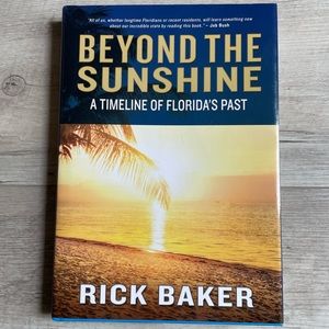 Beyond the Sunshine, A Timeline of Florida’s Past.